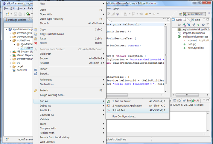 프로젝트의 src/test/java에서 HelloWorld 서비스의 junit test case(HelloWorldServiceTest.java)를 마우스 오른쪽 버튼으로 클릭하고 Run As>Junit test 을 클릭